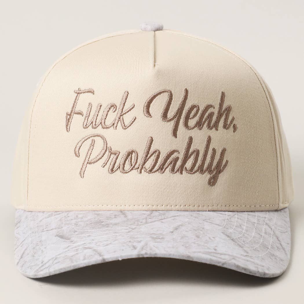 FUCK YEAH, PROBABLY Embroidery Two-Tone Trucker Hat